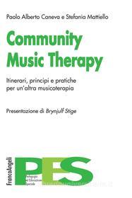 Ebook Community Music Therapy di Paolo Alberto Caneva, Stefania Mattiello edito da Franco Angeli Edizioni