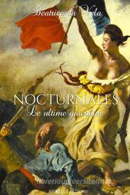 Ebook Nocturnales: Le ultime giacobine di Beatrice da Vela edito da Triskell Edizioni