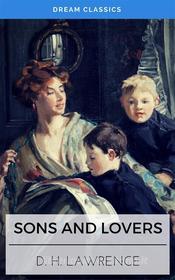 Ebook Sons and Lovers (Dream Classics) di David Herbert Lawrence, Dream Classics edito da Adrien Devret