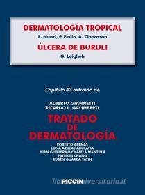 Ebook Capítulo 43 extraído de Tratado de Dermatología - DERMATOLOGÍA TROPICAL / ÚLCERA DE BURULI di A.Giannetti, E. Nunzi, P. Fiallo edito da Piccin Nuova Libraria Spa