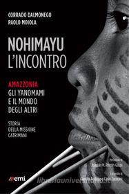 Ebook Nohimayu - L'incontro di Corrado Dalmonego, Paolo Moiola edito da EMI