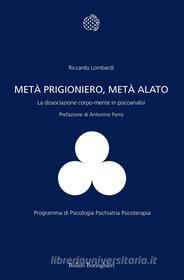 Ebook Metà prigioniero, metà alato di Riccardo Lombardi edito da Bollati Boringhieri