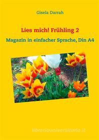 Ebook Lies mich! Frühling 2 di Gisela Darrah edito da Books on Demand