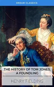 Ebook The History of Tom Jones, A Foundling (Dream Classics) di Henry Fielding, Dream Classics edito da Adrien Devret
