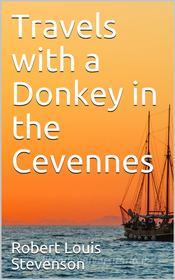 Ebook Travels with a Donkey in the Cevennes di Robert Louis Stevenson edito da iOnlineShopping.com