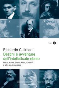 Ebook Destini e avventure dell'intellettuale ebreo di Calimani Riccardo edito da Mondadori