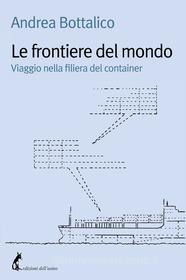 Ebook Le frontiere del mondo di Bottalico Andrea edito da Edizioni dell'Asino