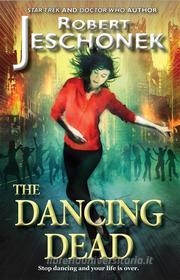 Ebook The Dancing Dead di Robert Jeschonek edito da Pie Press