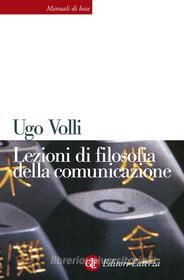 Ebook Lezioni di filosofia della comunicazione di Ugo Volli edito da Editori Laterza