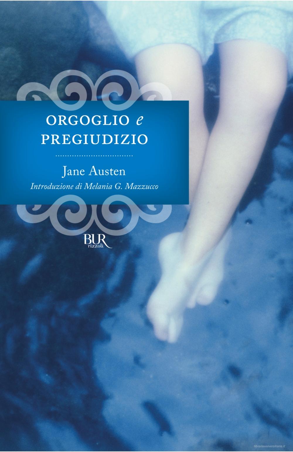 Ebook Orgoglio e pregiudizio di Austen Jane edito da BUR Biblioteca Univ. Rizzoli
