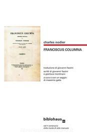 Ebook Franciscus Columna di Charles Nodier edito da Biblohaus