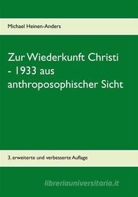 Ebook Zur Wiederkunft Christi - 1933 aus anthroposophischer Sicht di Michael Heinen-Anders edito da Books on Demand