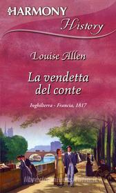 Ebook La vendetta del conte di Louise Allen edito da HarperCollins Italia