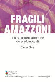 Ebook Fragili Amazzoni di Elena Riva edito da Franco Angeli Edizioni
