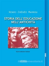Ebook Storia dell'educazione nell'antichità di Henri-Irénée Marrou edito da Edizioni Studium S.r.l.