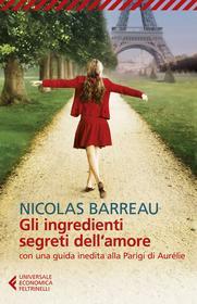Ebook Gli ingredienti segreti dell'amore di Nicolas Barreau edito da Feltrinelli Editore