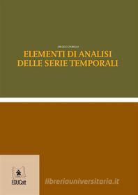 Ebook Elementi di analisi delle serie temporali di Angelo Zanella edito da EDUCatt