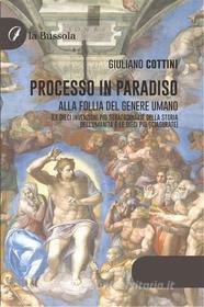 Ebook Processo in paradiso di Giuliano Cottini edito da la Bussola