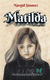 Ebook Matilda di Nurgül Sönmez edito da Books on Demand