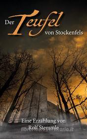 Ebook Der Teufel von Stockenfels di Rolf Stemmle edito da Books on Demand
