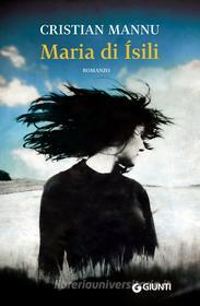 Ebook Maria di Ísili di Mannu Cristian edito da Giunti