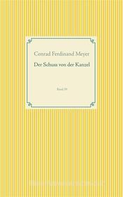 Ebook Der Schuss von der Kanzel di Conrad Ferdinand Meyer edito da Books on Demand