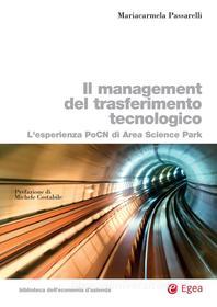 Ebook Il management del trasferimento tecnologico di Mariacarmela Passarelli edito da Egea