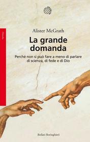 Ebook La grande domanda di Alister McGrath edito da Bollati Boringhieri