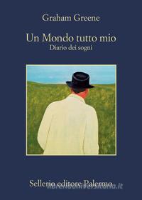 Ebook Un Mondo tutto mio di Graham Greene edito da Sellerio Editore