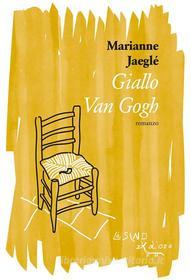 Ebook Giallo Van Gogh di Marianne Jaeglé edito da L'Asino d'oro