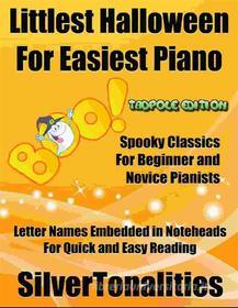 Ebook Littlest Halloween for Easiest Piano Tadpole Edition di Silvertonalities edito da SilverTonalities