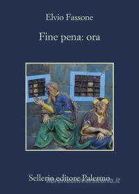 Ebook Fine pena: ora di Elvio Fassone edito da Sellerio Editore