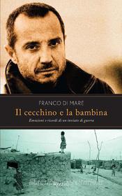 Ebook Il cecchino e la bambina di Di Mare Franco edito da Rizzoli