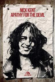 Ebook Apathy for the devil di Nick Kent edito da Arcana