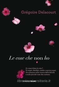 Ebook Le cose che non ho di Grégoire Delacourt edito da Salani Editore