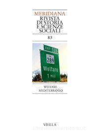 Ebook Meridiana 83: Welfare mediterraneo di Autori Vari edito da Viella Libreria Editrice