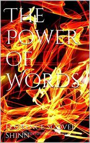 Ebook The Power of Words di Florence Scovel Shinn edito da PubMe