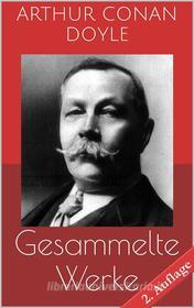 Libro Ebook Gesammelte Werke (Vollständige und illustrierte Ausgaben - 2. Auflage) di Arthur Conan Doyle di Paperless