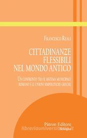 Ebook Cittadinanze flessibili nel mondo antico di Francesco Reali edito da Pàtron Editore