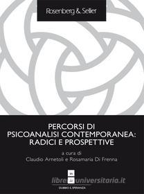Ebook Percorsi di psicoanalisi contemporanea: radici e prospettive di AA.VV. edito da Rosenberg & Sellier