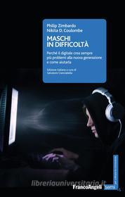 Ebook Maschi in difficoltà di Philip Zimbardo, Nikita Coulombe edito da Franco Angeli Edizioni