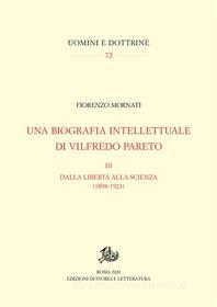 Ebook Una biografia intellettuale di Vilfredo Pareto, III di Fiorenzo Mornati edito da Edizioni di Storia e Letteratura