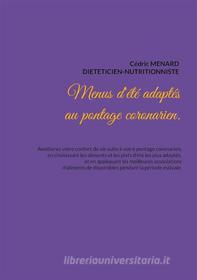 Ebook Menus d&apos;été adaptés au pontage coronarien. di Cédric Menard edito da Books on Demand