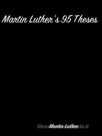 Ebook Martin Luther's 95 Theses di Martin Luther edito da arslan
