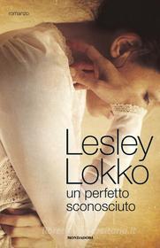 Ebook Un perfetto sconosciuto di Lokko Lesley edito da Mondadori