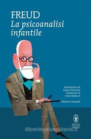 Ebook La psicoanalisi infantile di Sigmund Freud edito da Newton Compton Editori