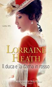 Ebook Il duca e la dama in rosso di Lorraine Heath edito da HarperCollins Italia