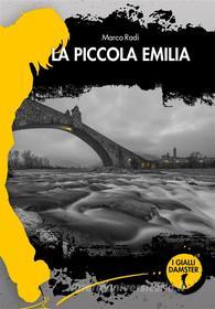 Ebook La piccola Emilia di Marco Radi edito da Damster Edizioni