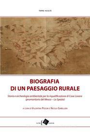 Ebook Biografia di un paesaggio rurale di AA. VV. edito da Oltre Edizioni