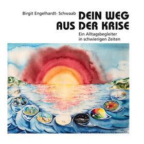 Ebook Dein Weg aus der Krise di Birgit Engelhardt-Schwaab edito da Books on Demand